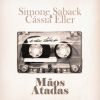 Download track Mãos Atadas (Cássia Eller)