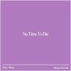 Download track No Time To Die (Sped Up)