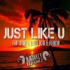 Download track Just Like U (Club Mix)