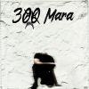 Download track 300 Mara (Remastered)