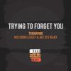 Download track Trying To Forget You (Ledeep & Nec Sfs Remix)