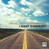 Download track I Want Somebody