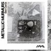 Download track Metallic Murmurs (Original Mix)