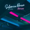 Download track Silencio Drive (Shiruetto Remix)