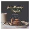 Download track Jazz Morning Playlist