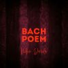 Download track Bach Poem