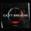 Download track Can't Breathe (Mc Grizz Remix)