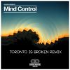 Download track Mind Control (Toronto Is Broken Remix)