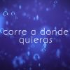 Download track Corre A Donde Quieras