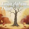 Download track Luka Dalam Diam 5