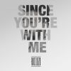 Download track Since You're With Me (De-Liver Remix Edit)