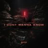 Download track I Dont Wanna Know
