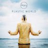 Download track Plastic World