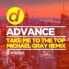 Download track Take Me To The Top (Michael Gray Remix)