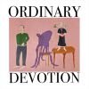 Download track Ordinary Devotion