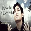 Download track Roouh Ki Baarish