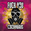 Download track Fuck You Coronavirus (Radio Edit)