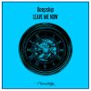 Download track Leave Me Now (Nu Ground Foundation Open The Floor Mix)