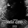 Download track Ghetto Timez