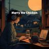 Download track Marry Me Chicken