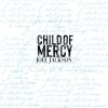 Download track Child Of Mercy