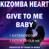 Download track Give To Me Baby (Extended Vocal Dub Mix)