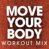 Download track Move Your Body (Extended Workout Mix)