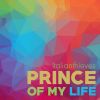 Download track Prince Of My Life