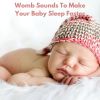 Download track Womb Sound For Baby Sleep (Looopable - No Fade)