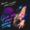 Download track Give Me Some More (Extended Version)