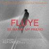 Download track Fluye. Be Water My Friend