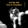 Download track Let My Life Live In Freedom