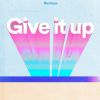 Download track Give It Up (OHYEAH Remix)