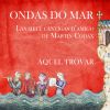 Download track Cantiga VII: Ai Ondas Qu'eu Vin Veer