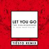 Download track Let You Go (Tiesto Remix)