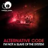 Download track I'm Not A Slave Of The System