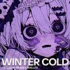 Download track WINTER COLD (Speed Up)