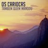 Download track Tambem Quem Mandou