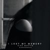 Download track I Lost My Memory