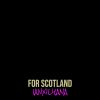 Download track For Scotland