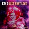 Download track Just Want Love (Extended Mix)