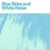 Download track Blue Skies And White Noise, Pt. 10