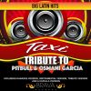 Download track Taxi (Tribute To PITBULL & Osmani Garcia) [Instrumental]