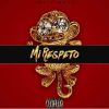 Download track Mi Respeto