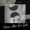 Download track Nosso Amor Era Lindo (Piseiro)