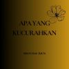 Download track Apa Yang Kucurahkan