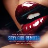 Download track Sexy Girl (The Smooth Agent And DJ Velocity 2018 Dub Mix)