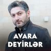 Download track Avara Deyirlər