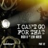 Download track I Can't Go For That (Graxx & Kradd Remix)