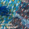 Download track My Love Is A Terror